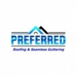 Preferred Roofing & Seamless Guttering