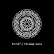 Mindful Mesmerisms